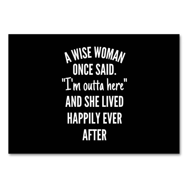 Namnlös designA Wise Woman Gång Said I’m Outta Bordsnummer (Framsidan)