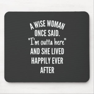 Namnlös designA Wise Woman Gång Said I’m Outta Musmatta
