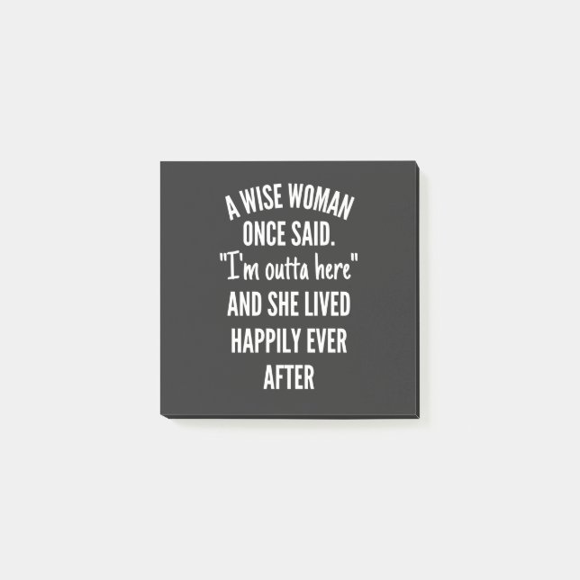 Namnlös designA Wise Woman Gång Said I’m Outta Post-it Block (Framsida)