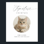 Namnteckning Cocktail-tecken Pet Photo Elegant brö Poster<br><div class="desc">Eleganten Namnteckning Cocktails Sign med Pet Photo Porträtt: Den här moderna och roligt bröllop dryckesskylten innehåller romantisk kalligrafi och ett foto av ditt sällskapsdjur. Den här versionen är för ett enda husdjur.</div>