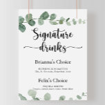 Namnteckning Drinks Grönt Delight Eucalyptus Sign Poster<br><div class="desc">Detta namnteckning dryckes grönt delight eucalyptus är perfekt för ett enkelt bröllop. Konstruktionen har vattenfärgad handdragen elegant botaniskt eukalyptus grenar och löv. Anpassa tecknet med namn på bruden och trippen och deras favoritdryckval.</div>