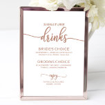 Namnteckning Drinks Ro Guld Copper Bröllop-tecken Poster<br><div class="desc">En enkel kalligrafi i chic bröllop namnteckning dryckesskylt. Jag erbjuder en kostnadsfri anpassningstjänst,  om du har några frågor eller speciella förfrågningar,  var snäll och känn dig fri</div>