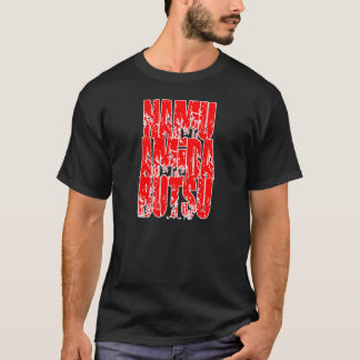 NAMU AMIDA BUTSU NEMBUTSU TEE