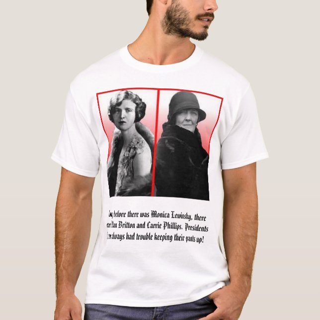 Nan Britton och Carrie Philips som är lång för… T Shirt (Framsida)