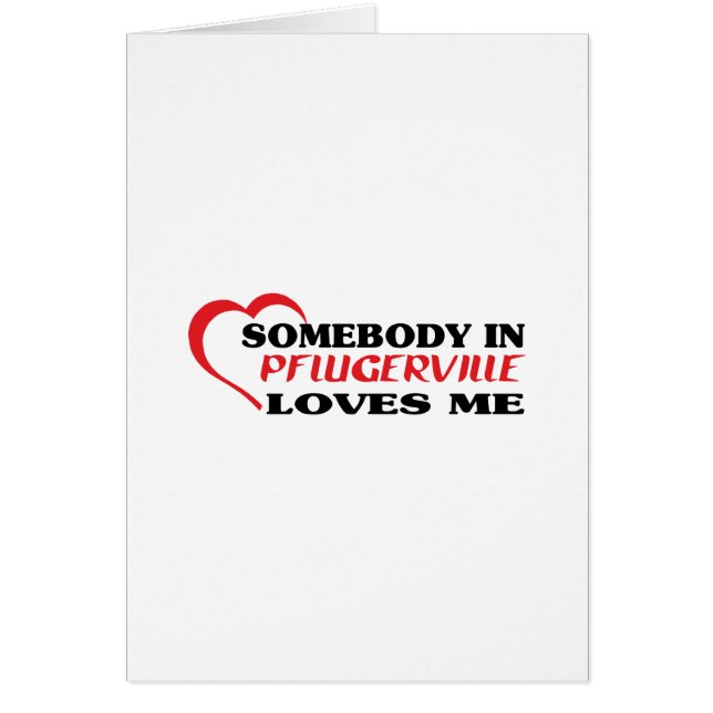 Nån i Pflugerville kärlek att skjorta Hälsningskort (Framsidan)