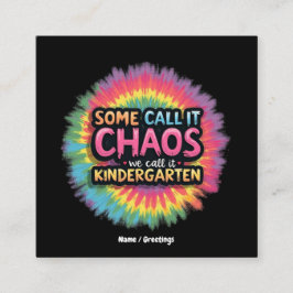 "Nån kallar det Chaos vi kallar det Kindergarten" Fyrkantigt Visitkort