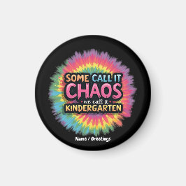 "Nån kallar det Chaos vi kallar det Kindergarten" Magnet