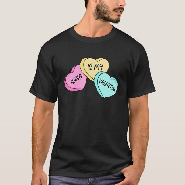 Nana är min Valentine Candy Heart Grandma Matching T Shirt (Framsida)