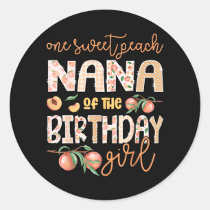 Nana av Födelsedagsflickan One Sweet Peach 1:a Runt Klistermärke