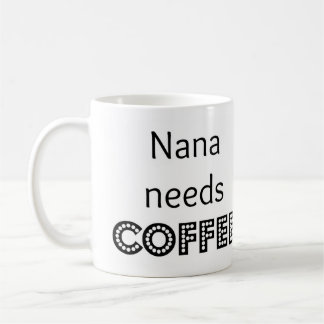 Nana behöver kaffe kaffemugg