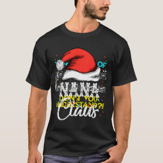 Nana Claus Funny Santa Grandmas julgåva till T Shirt