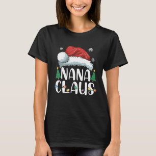 Nana Claus Santa Matching Family Pajama T Shirt