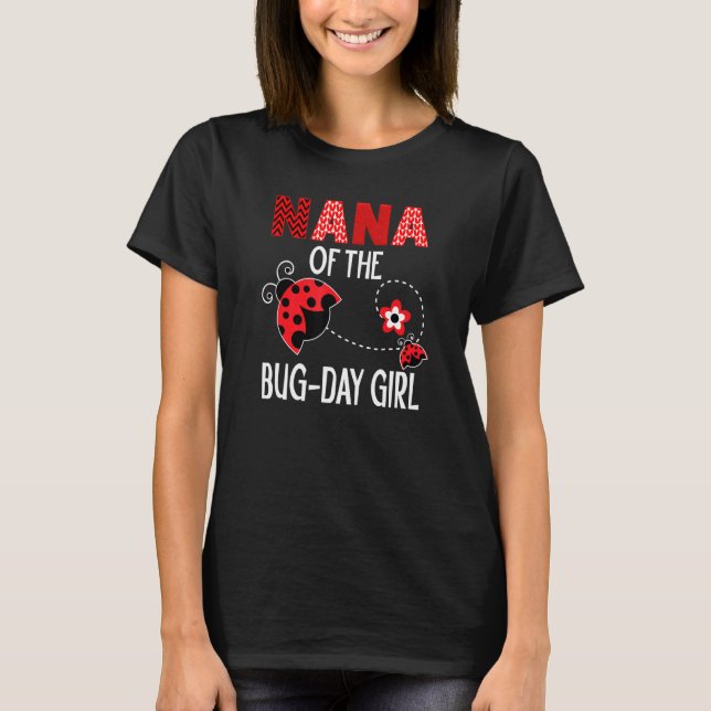 Nana Day Girl Ladybug Birthday Pun, Kryp T Shirt (Framsida)