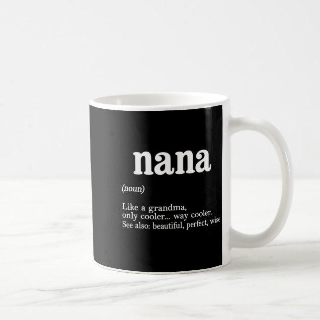 Nana Definition Funny Mom Mothers Day  Kaffemugg (Höger)
