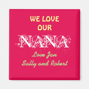 Nana Fridge Magnet Personlig WE KÄRLEK OUR NANA