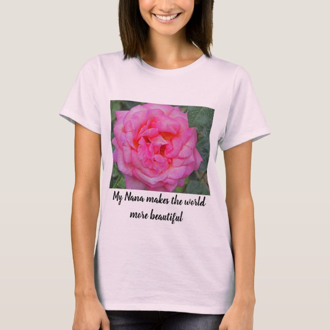 Nana gör världsvackert foto från Rosa ros T Shirt (Framsida)