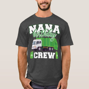 Nana Grandma Birthday Crew Sopor Lastbil Family Mo T Shirt