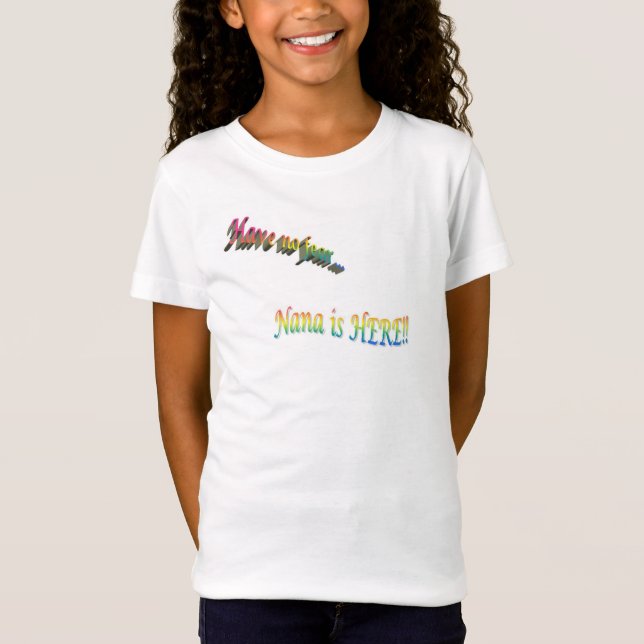 Nana is Here -T-Shirt T Shirt (Framsida)