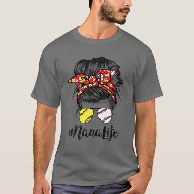 Nana Life Messy Bun Hair Softball Baseball Mor' T Shirt (Framsida)