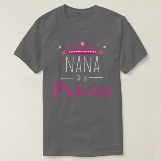 Nana of a Princess  Proud Grandmother Grandma Gran T Shirt (Design framsida)