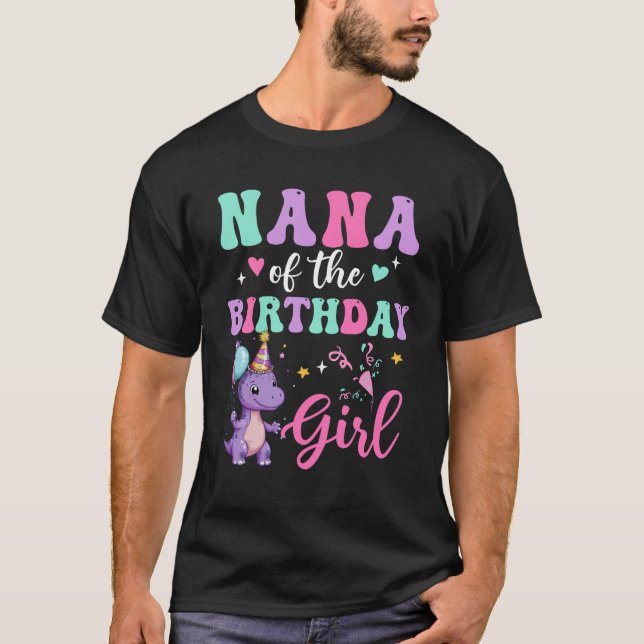 Nana of Birthday for Girl Dinosaur T-Rex Party T Shirt (Framsida)