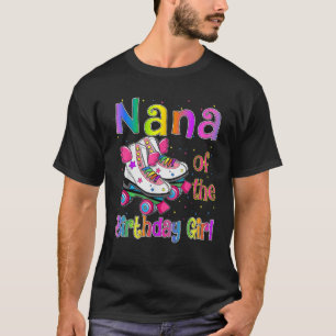 Nana of Birthday Girls Rolling Skate Birthday fami T Shirt