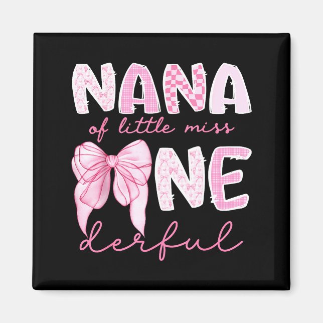 Nana Of Little Miss Onederful First Birthday Girl  Magnet (Framsidan)