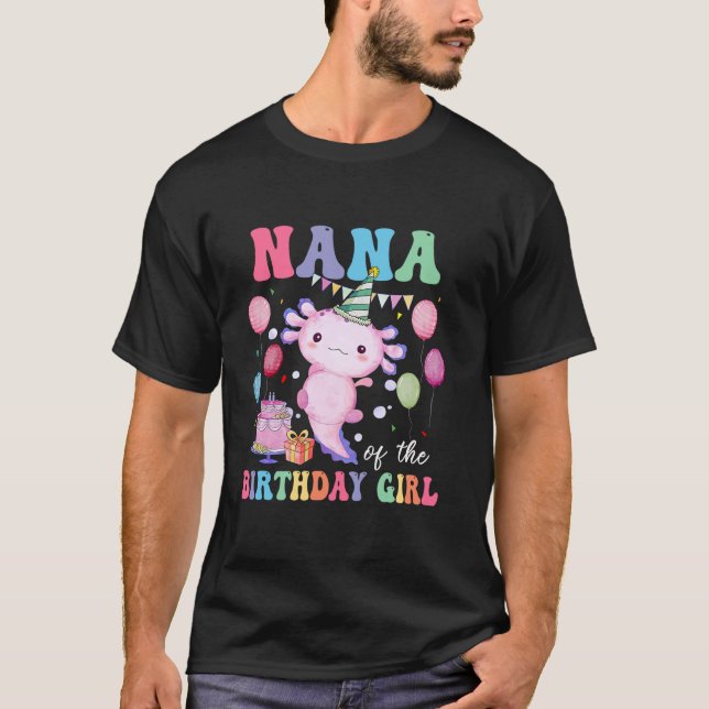 Nana of the Birthday Axolotl Girl Family Matching T Shirt (Framsida)
