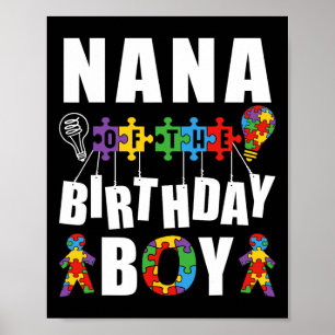 Nana of the Birthday Boy Autism Awareness Celebrat Poster