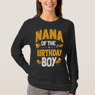 Nana of the Birthday Boy Construction Worker Bday T Shirt