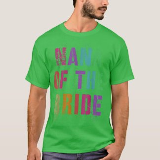 NANA of the BRIDE Brudens sida Grandma Family Gran T Shirt