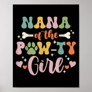 Nana of the Pawty Girl Hund Grandma Family Matchin Poster