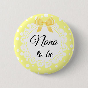 Nana som ska vara Gult Polka Dot Shower-knapp Knapp
