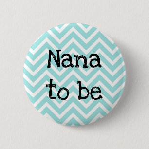 Nana som ska vara teal Chevron Baby Shower-stift Knapp