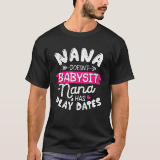 Nana spelar inte Babysit Nana Data Nan. T Shirt