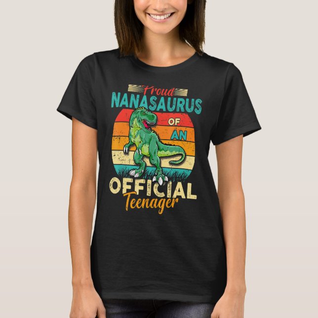 Nanasaurus Dinosaur T Rex Officiell Teenager 13 Ye T Shirt (Framsida)