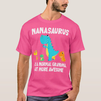 Nanasaurus som en vanlig mormor men mer Fantastisk T Shirt