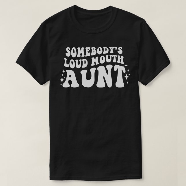Nånbodys högljudda mun Moster T Shirt (Design framsida)