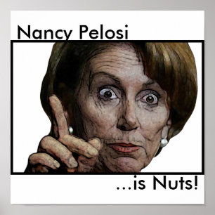 Nancy Pelosi,… är tokig! Poster