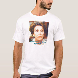 NANCY PELOSI- EN DUM PERSON T SHIRT