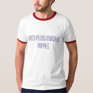 Nancy Pelosi mördar valpar Tee