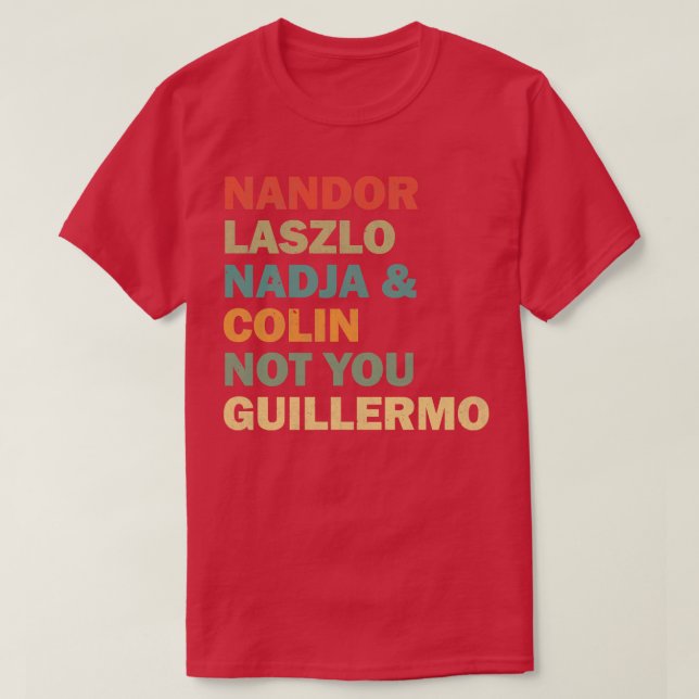 Nandor Laszlo Nadja och Colin Inte du Guillermo Re T Shirt (Design framsida)