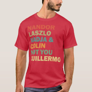 Nandor Laszlo Nadja och Colin Inte du Guillermo Re T Shirt