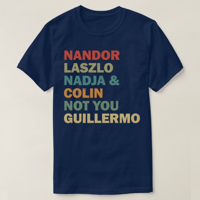 Nandor Laszlo Nadja och Colin Inte du Guillermo Re T Shirt (Design framsida)