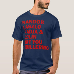 Nandor Laszlo Nadja och Colin inte du Guillermo T Shirt