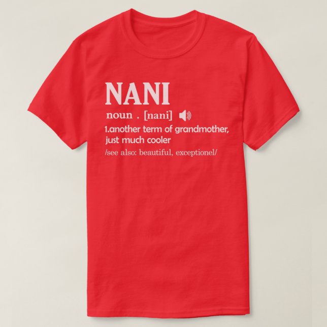 Nani Definition Funny Grandma Motherx27s Day GiftT T Shirt (Design framsida)