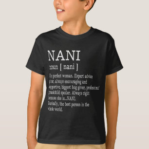 Nani Definition Grandma Mor Day Gifts Women T Shirt