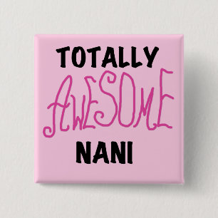 Nani för rosor totalt enorma T-tröja och gåvor Knapp