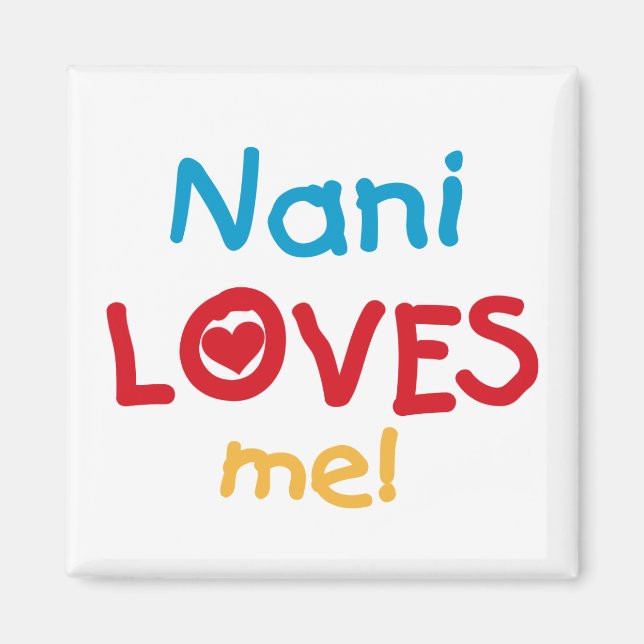 Nani Kärlek Me T-shirts och gåvor Magnet (Framsidan)