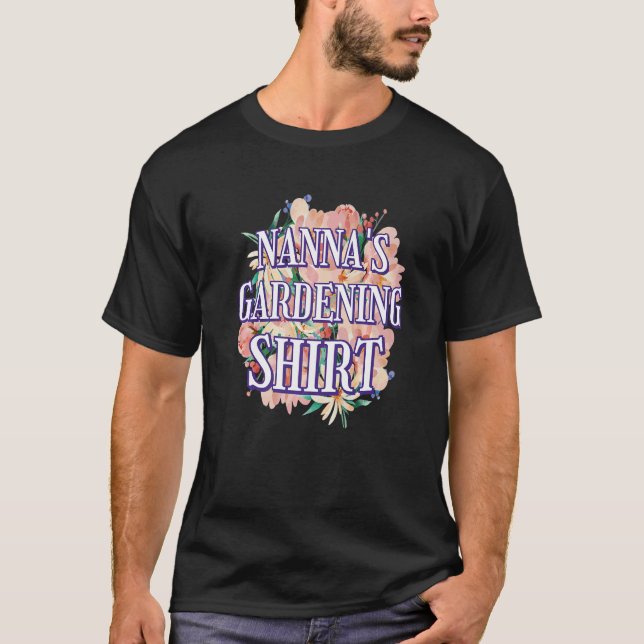 Nanna'S Gardening  Grandma Gardening and Gardener T Shirt (Framsida)
